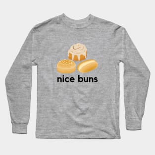 Nice Buns- a funny baking design Long Sleeve T-Shirt